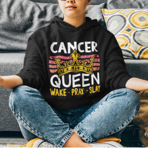 CANCER QUEEN Wake-Pray-Slay