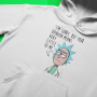 Rick and Morty - Im Sorry but your opinion very little for me